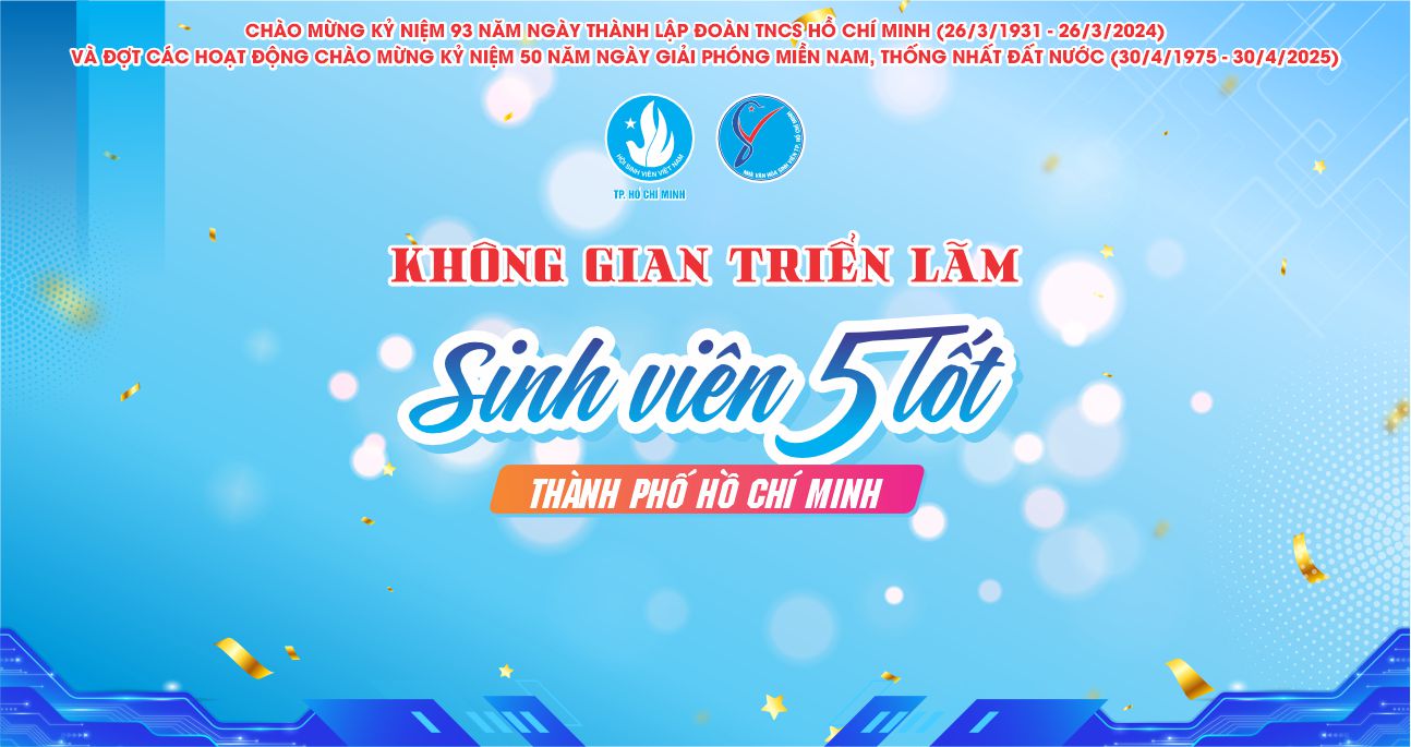 NGÀY HỘI SỨC TRẺ 2024 – Triển lãm không gian Sinh viên 5 Tốt Thành phố Hồ Chí Minh
