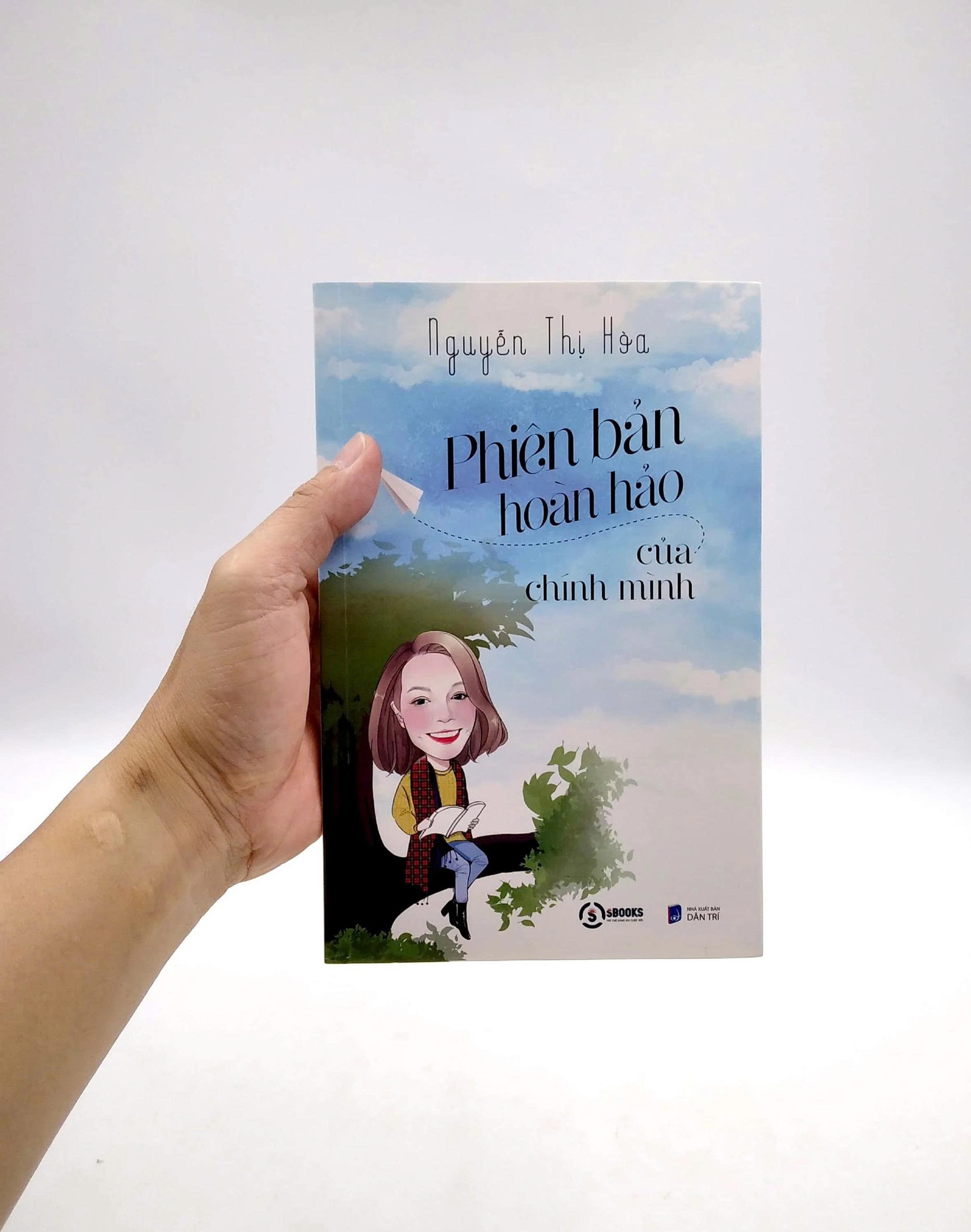 Phiên bản hoàn hảo của chính mình – Nguyễn Thị Hòa | NXB Dân Trí, 2022